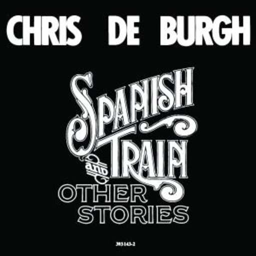 Chris de Burgh – Spanish Train & Other Stories