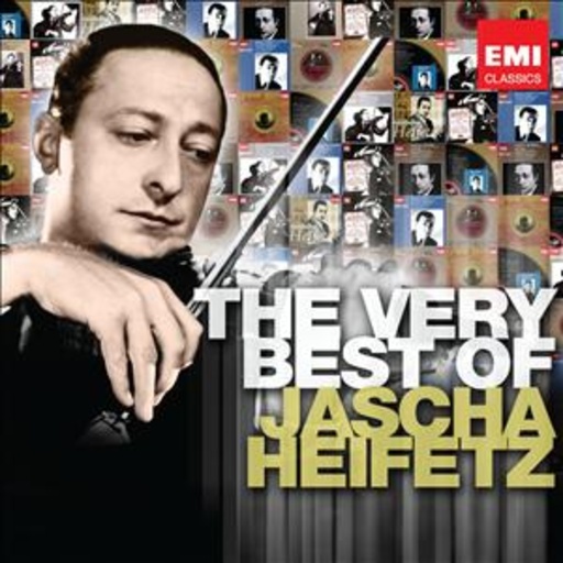Jascha Heifetz – The Very Best Of