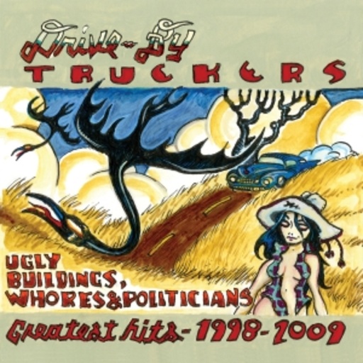 Drive-By Truckers – Greatest Hits 1998 - 2009