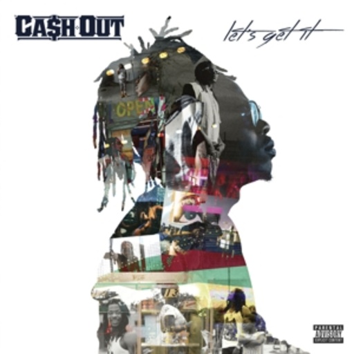 Ca$h Out – Let's Get It