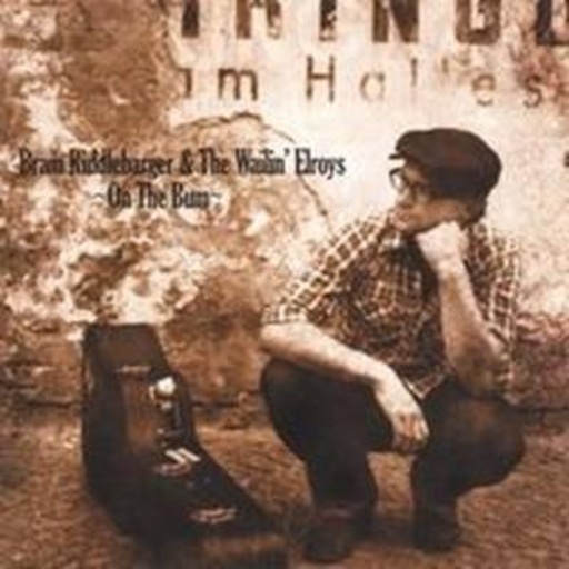 Bram Riddlebarger & The Wailin' Elroys – On The Bum