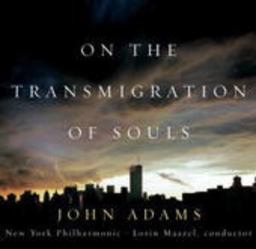 John Adams – On The Transmigration Of Souls