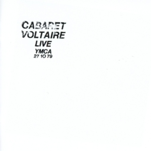 Cabaret Voltaire – Live At The YMCA - 27.10.79