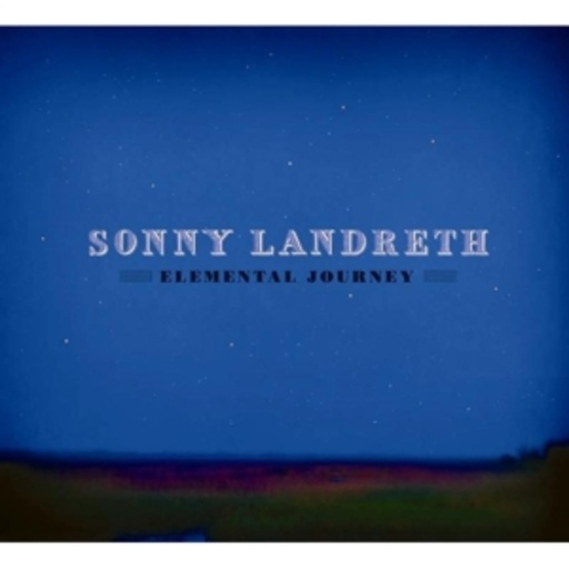 Sonny Landreth – Elemental Journey