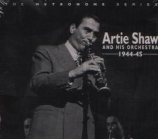 Artie Shaw – The Metronome Series 1944-45