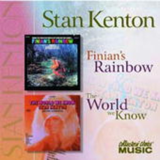 Stan Kenton – Finian's Rainbow/The World We Know