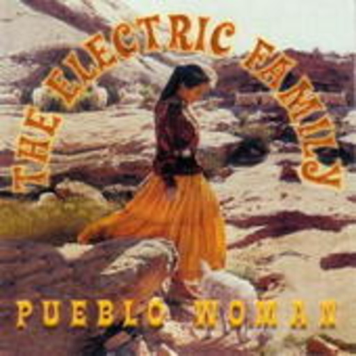 The Electric Family – Pueblo Woman