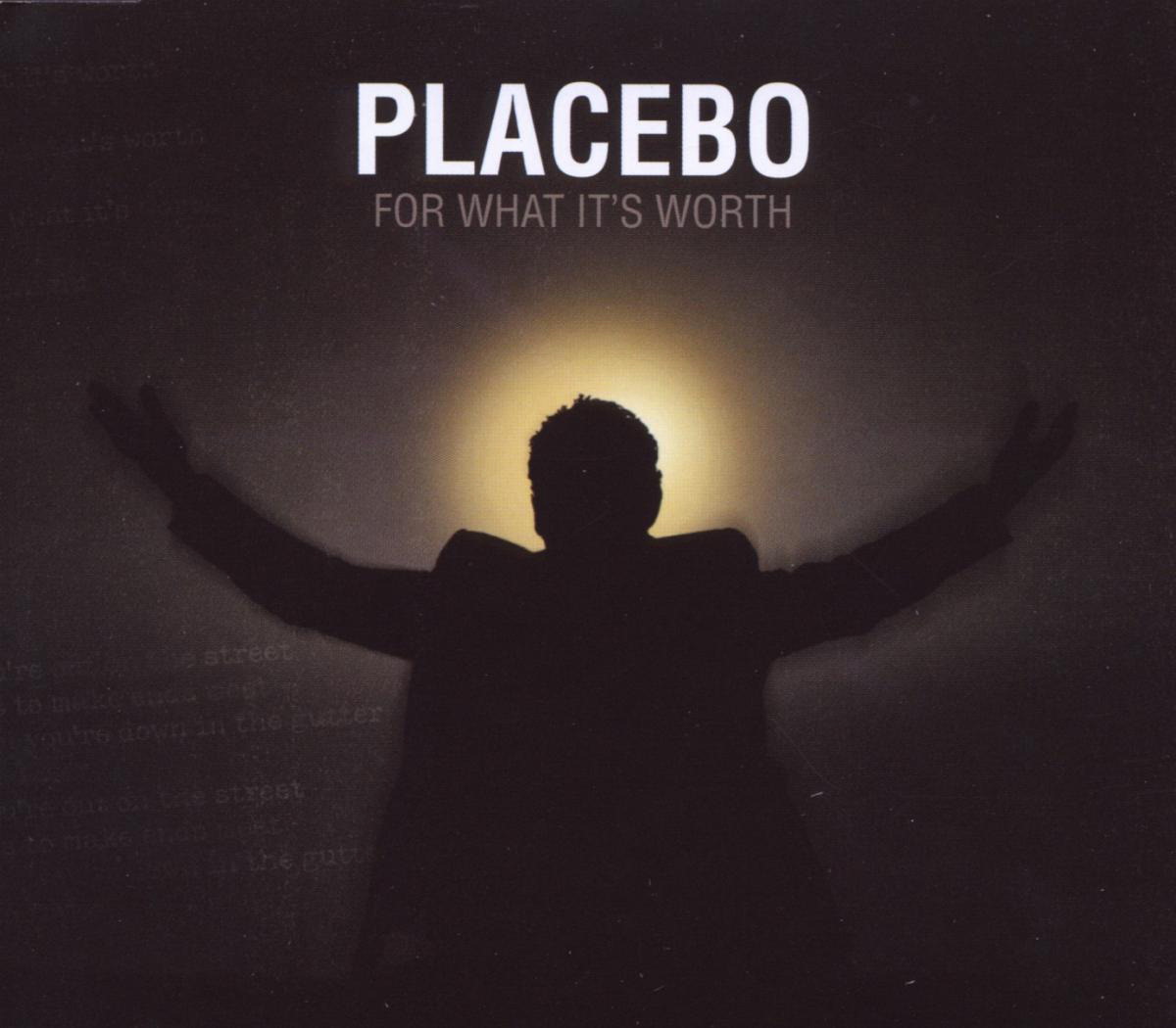 Placebo – For What It's Worth