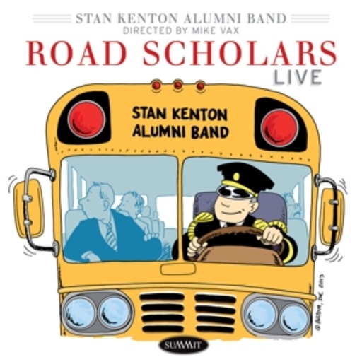 Stan Kenton Alumni Band – Road Scholars - Live