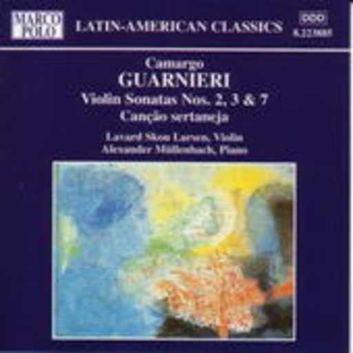 Lavard Skou Larsen/Alexander Müllenbach – Violinsonaten Nr. 2, 3 und 7/Cancao sertaneja:Dolemente