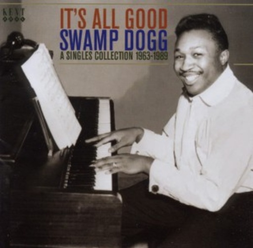 Swamp Dogg – It's All Good - A Singles Collection 1963 - 1989
