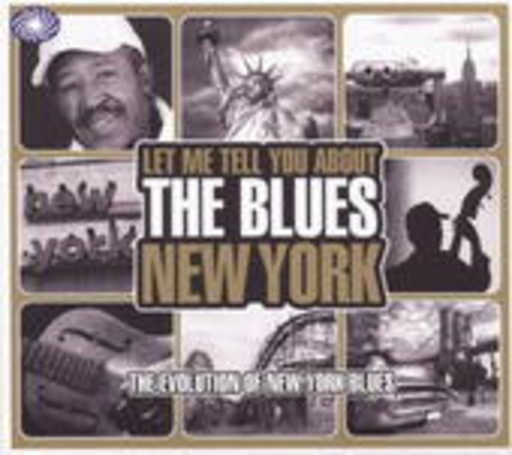 Let Me Tell You About The Blues: New York