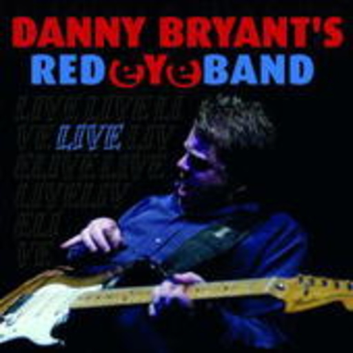 Danny Bryant's Redeyeband – Live