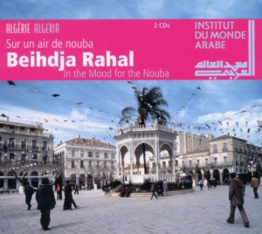 Beihdji Rahal – In The Mood For The Nouba