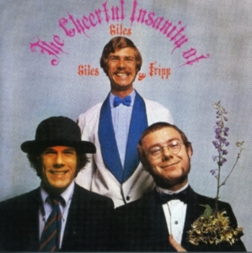 Giles, Giles And Fripp – The Cheerful Insanity Of...