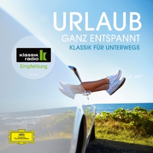 Diverse – Urlaub ganz entspannt - Klassik Radio