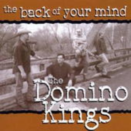Domino Kings – The Back Of Your Mind
