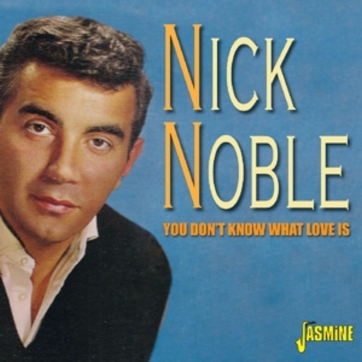 Nick Noble – You Don't Know What Love Is
