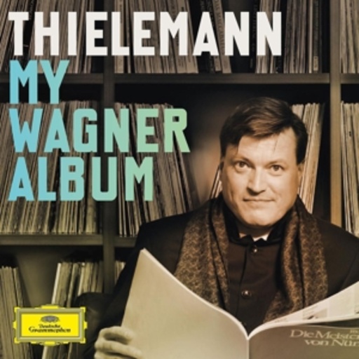 Christian Thielemann – My Wagner Album