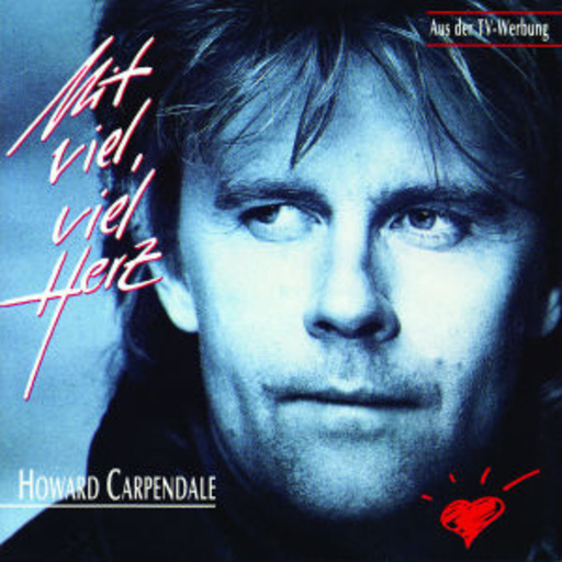 Howard Carpendale – Mit viel, viel Herz