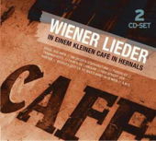 Wiener Lieder: In einem kleine Cafe in Hernals