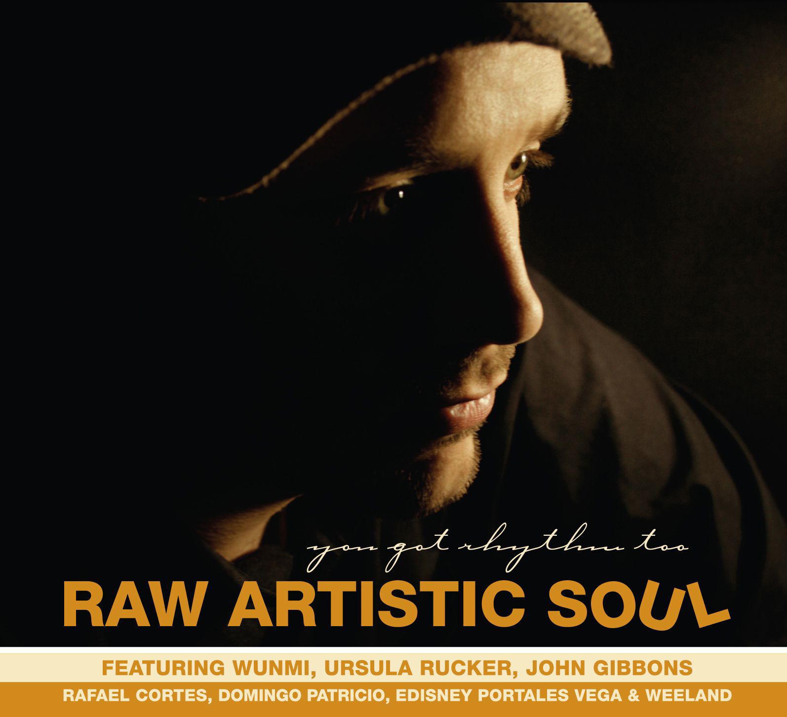 Raw Artistic Soul – You Got Rhythm Too
