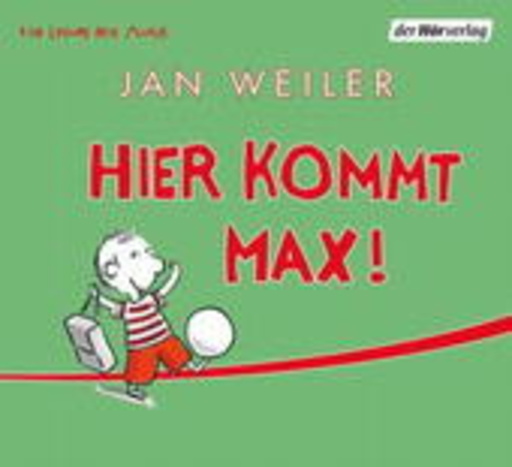 Jan Weiler – Hier kommt Max!
