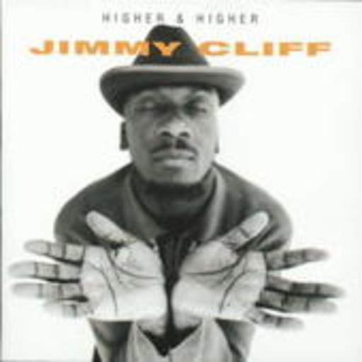 Jimmy Cliff – Higher & Higher
