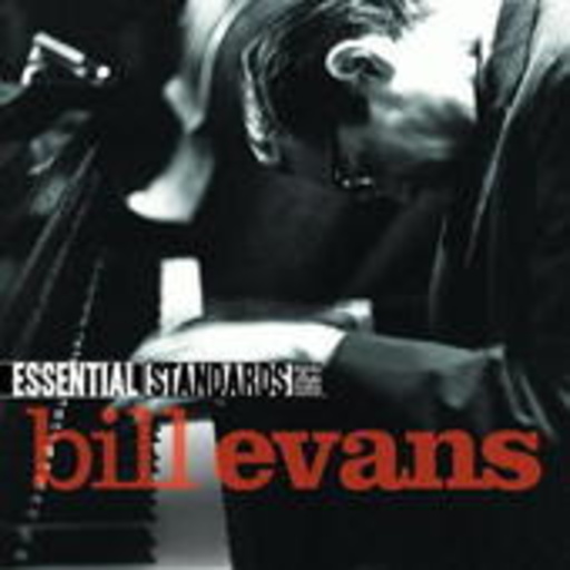 Bill Evans – Essential Standards