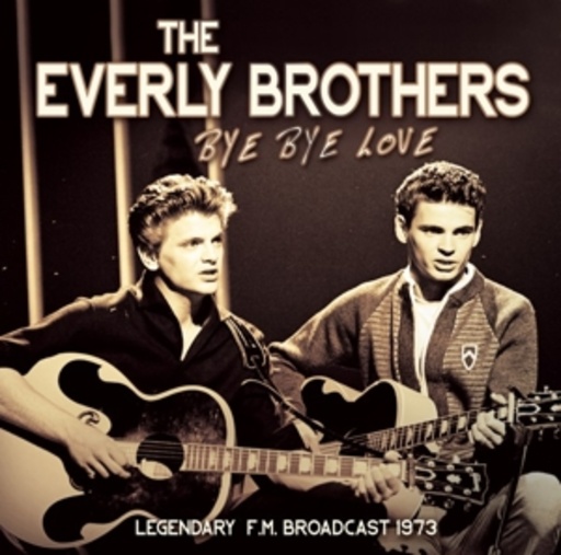 The Everly Brothers – Bye Bye Love - Radio Broadcast