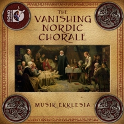 Musik Ekklesia – The Vanishing Nordic Chorale