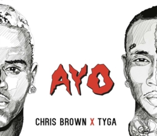 Chris Brown & Tyga – Ayo