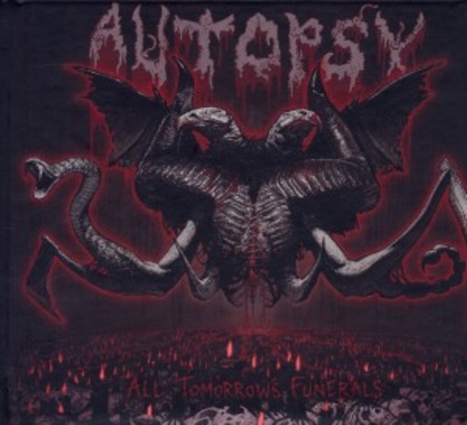 Autopsy – All Tomorrow's Funerals