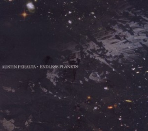 Austin Peralta – Endless Planets