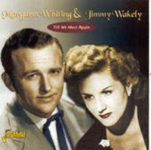 Jimmy Wakely & Margaret Whiting – Till We Meet Again