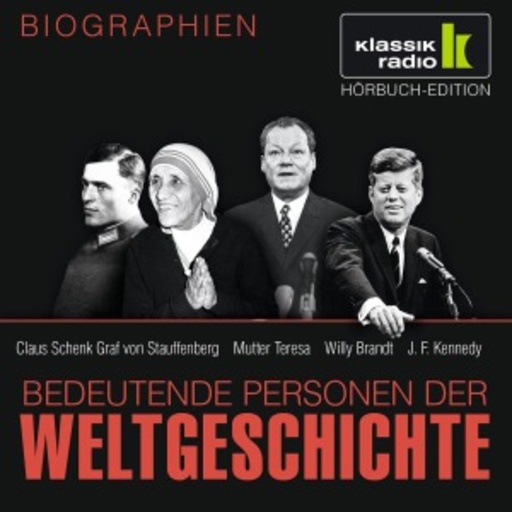 Achim Höppner/Axel Wostry – Stauffenberg - Mutter Teresa - Willy Brandt - John F. Kennedy
