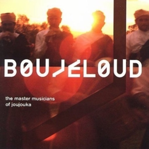 Master Musicians Of Joujouka – Boujeloud