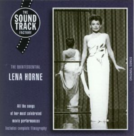 Lena Horne – The Quintessential - All The Songs Of Her Most Celebrated Movie Performances ...