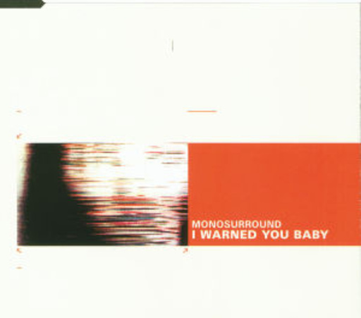 Monosurround – I Warned You Baby