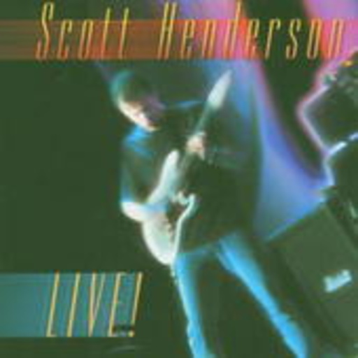 Scott Henderson – Live !