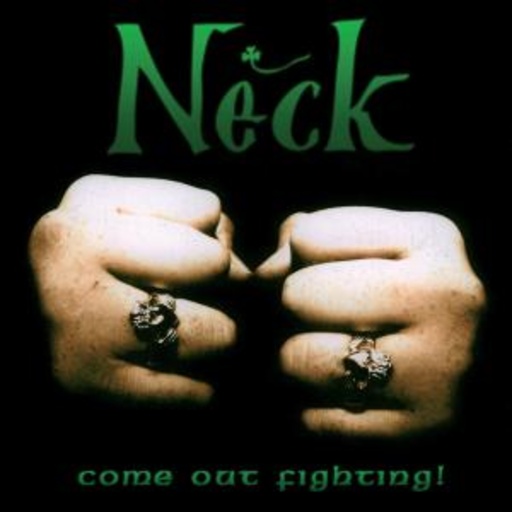 Neck – Come Out Fighting