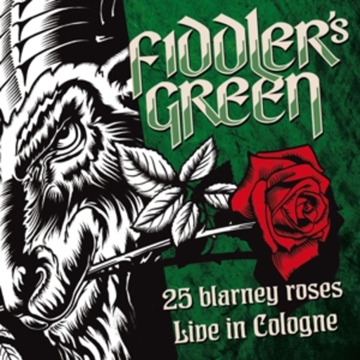 Fiddler's Green – 25 Blarney Roses - Live In Cologne 2015