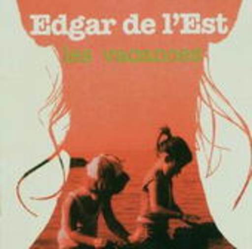 Edgar de L'est – Les Vacanes