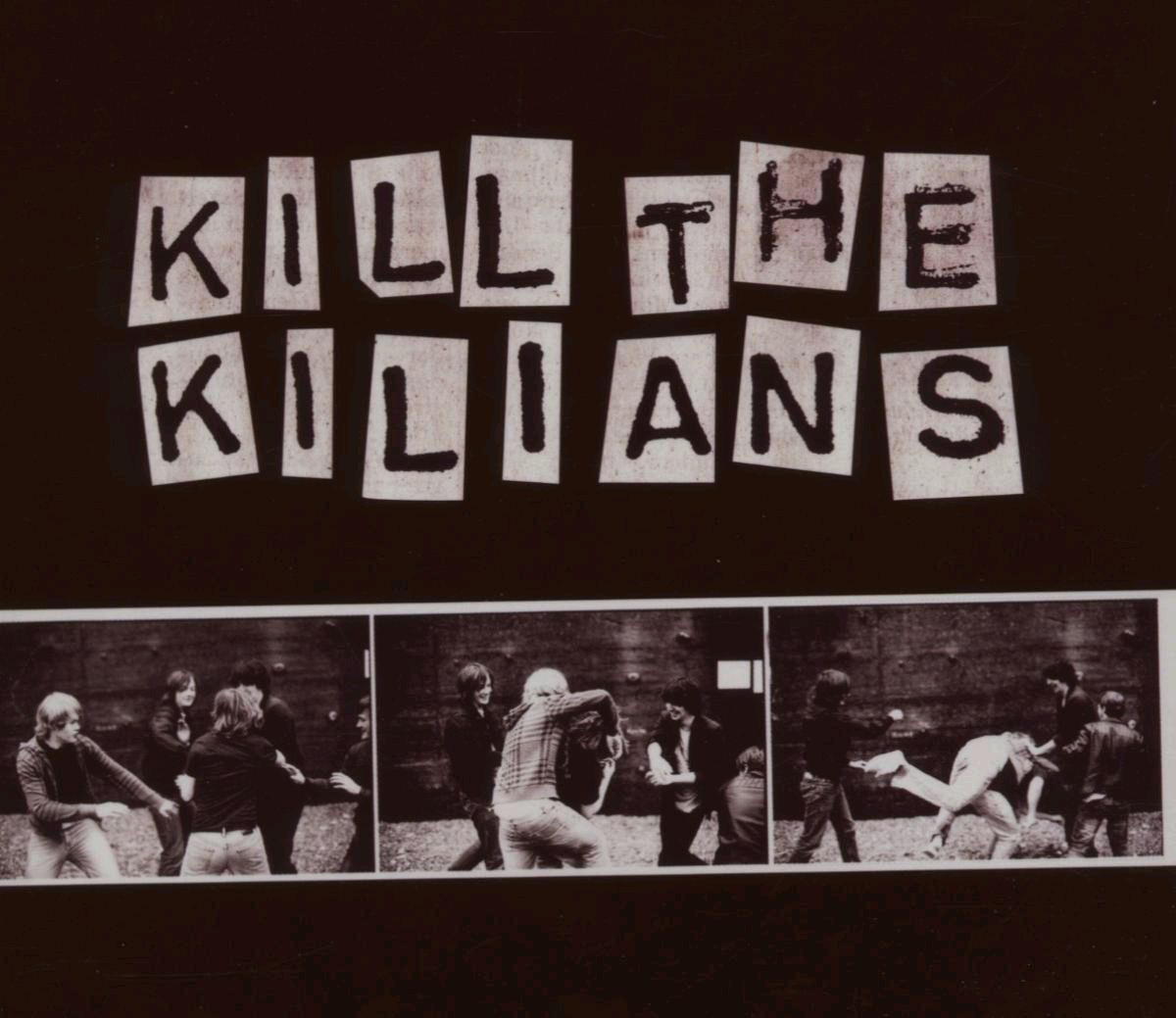Kilians – Kill The Kilians
