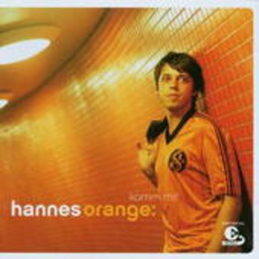 Hannes Orange – Komm mit