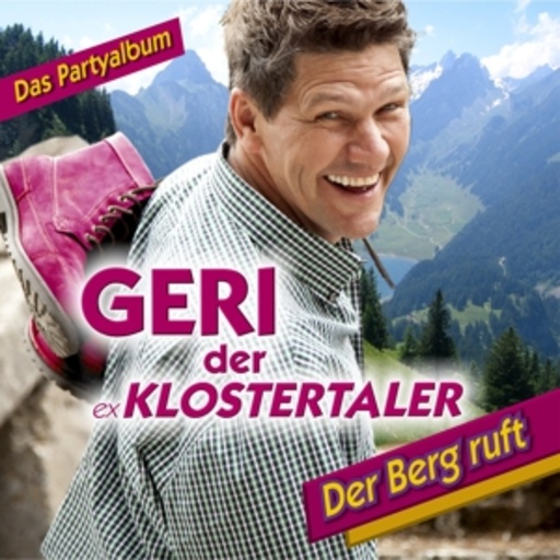 Geri der Ex-Klostertaler – Der Berg ruft