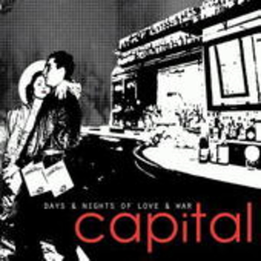 Capital – Days And Nights Of Love And War