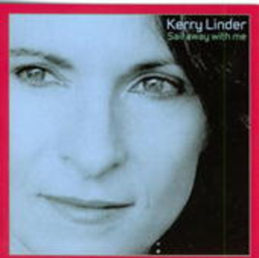 Kerry Linder – Sail Away With Me