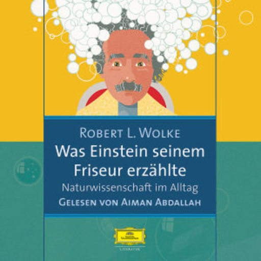 Aiman Abdallah – Was Einstein seinem Friseur erzählte