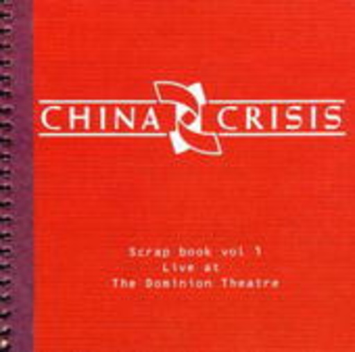 China Crisis – Scrap Book Vol. 1- Live At The Dominion Theatre